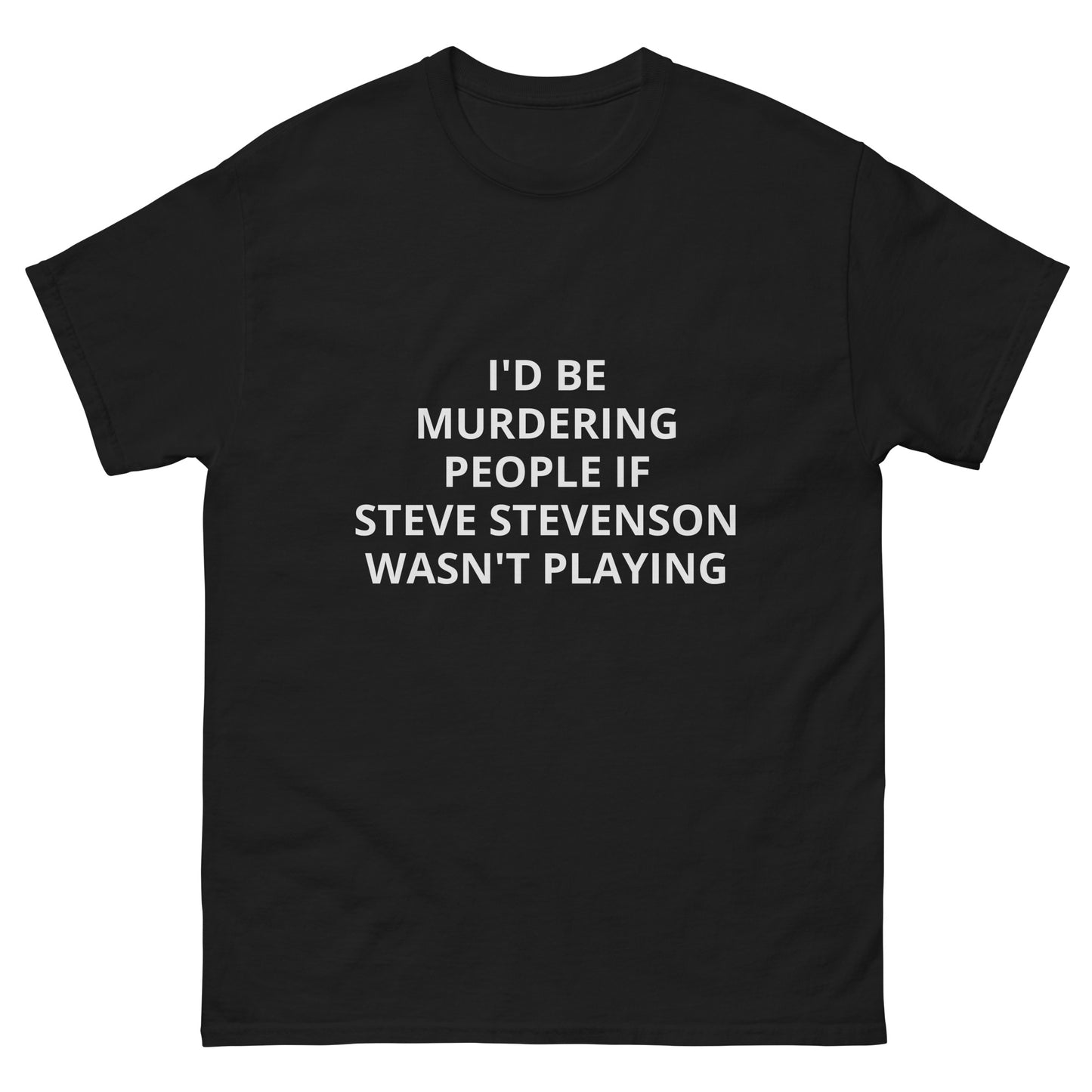 Steve Stevenson Murder T-Shirt (Unisex)