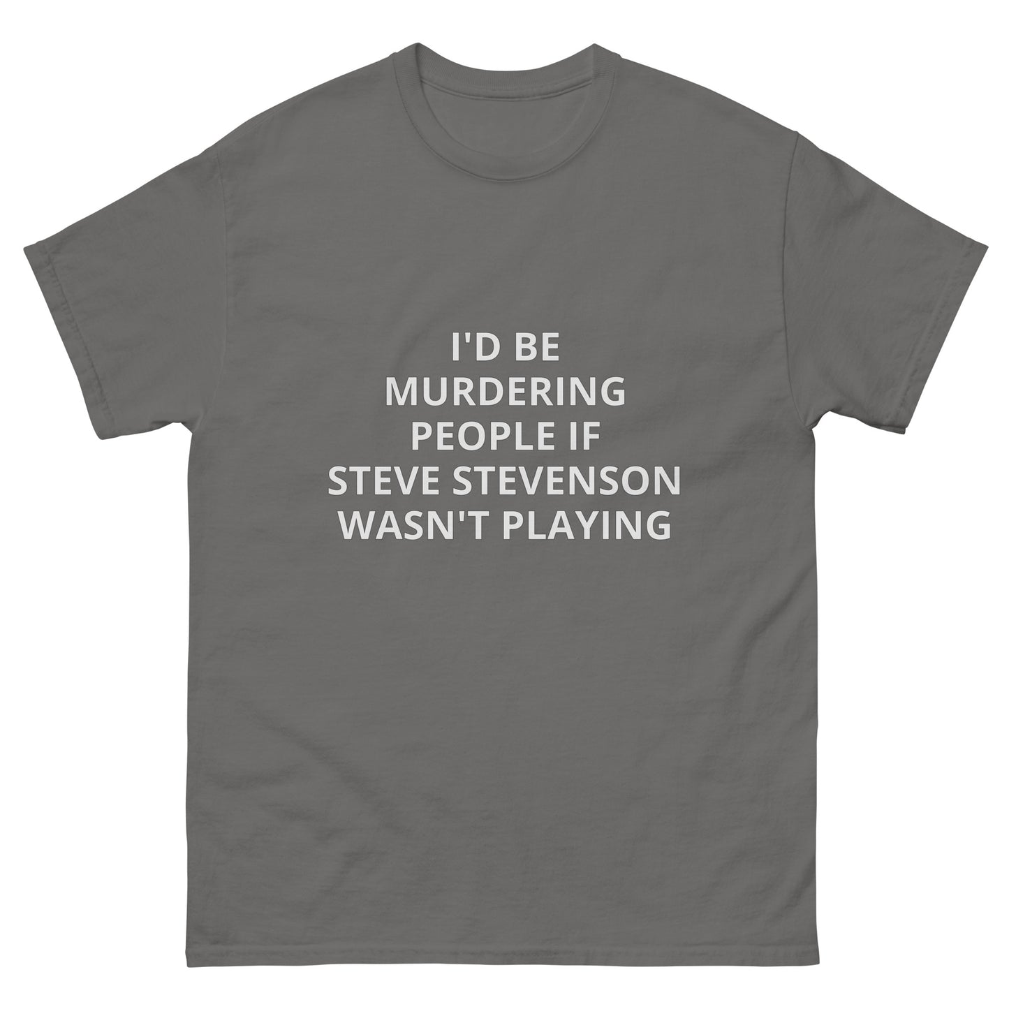 Steve Stevenson Murder T-Shirt (Unisex)