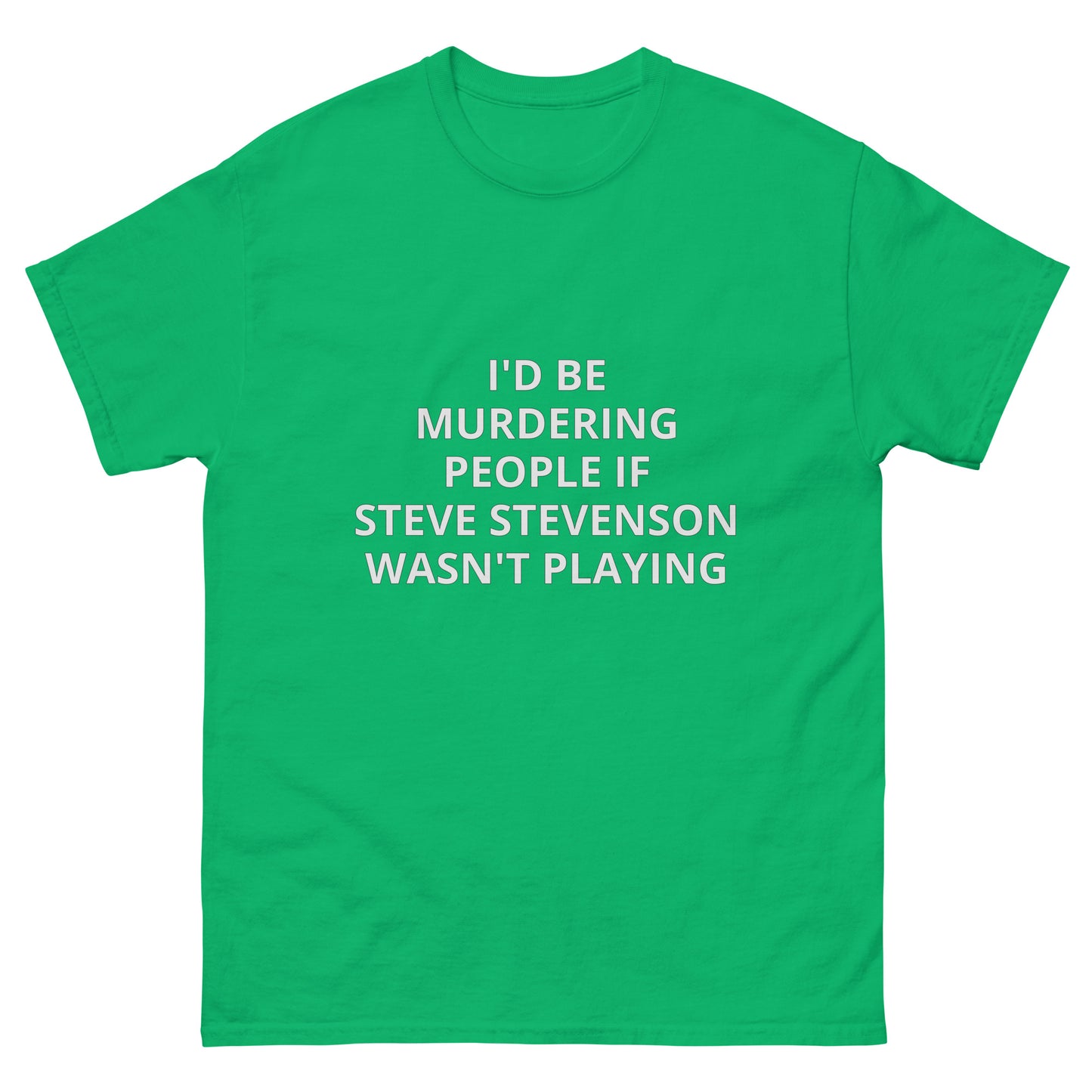 Steve Stevenson Murder T-Shirt (Unisex)