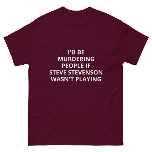 Steve Stevenson Murder T-Shirt (Unisex)