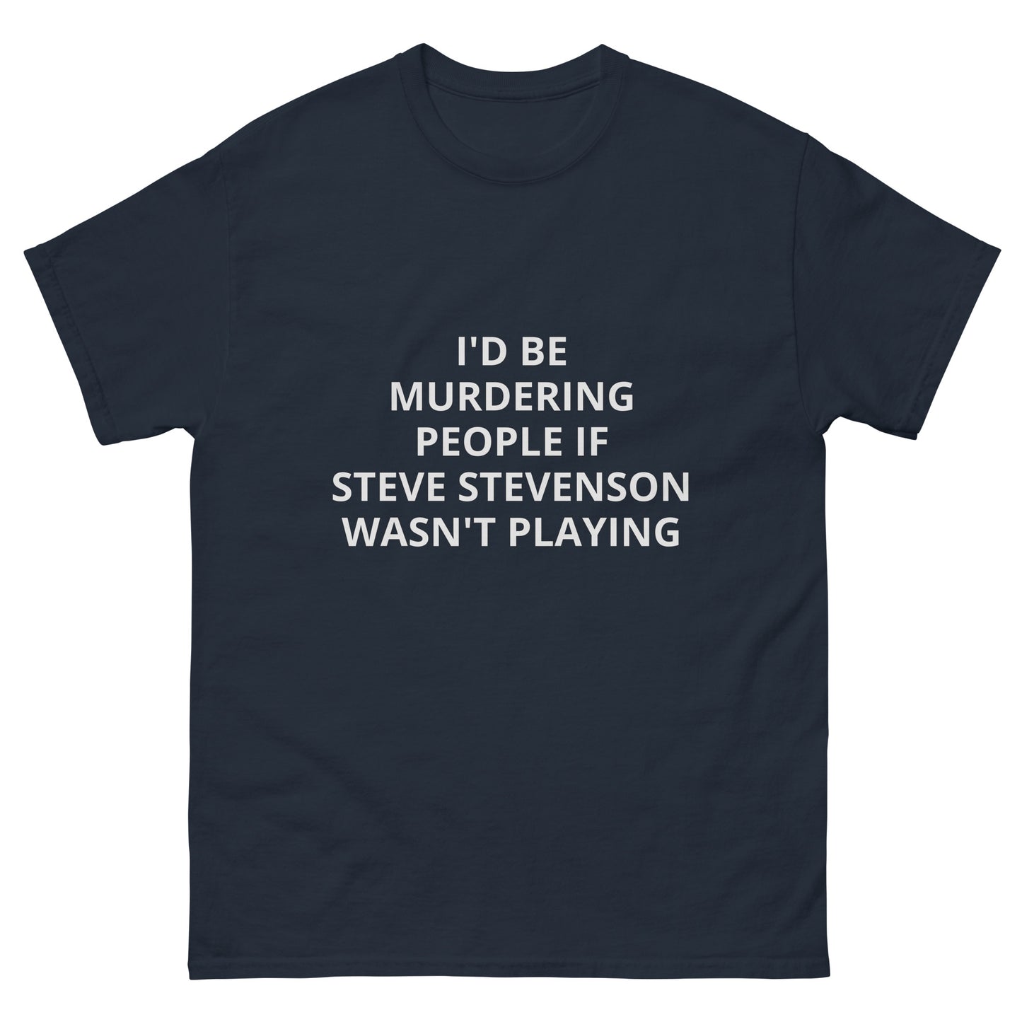 Steve Stevenson Murder T-Shirt (Unisex)