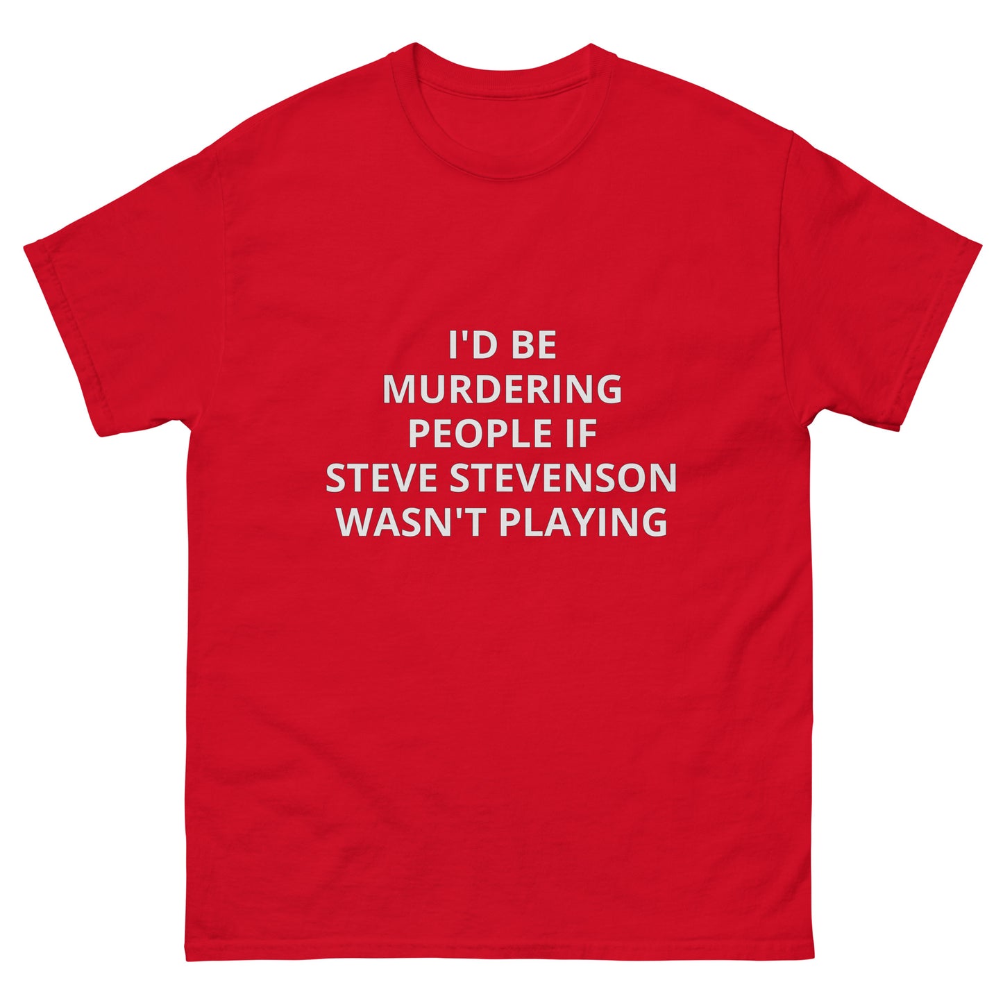 Steve Stevenson Murder T-Shirt (Unisex)