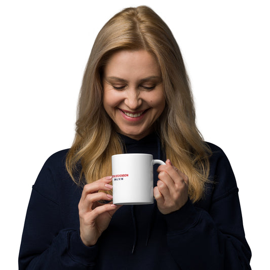 Coffee Mug - I Drink All The Time